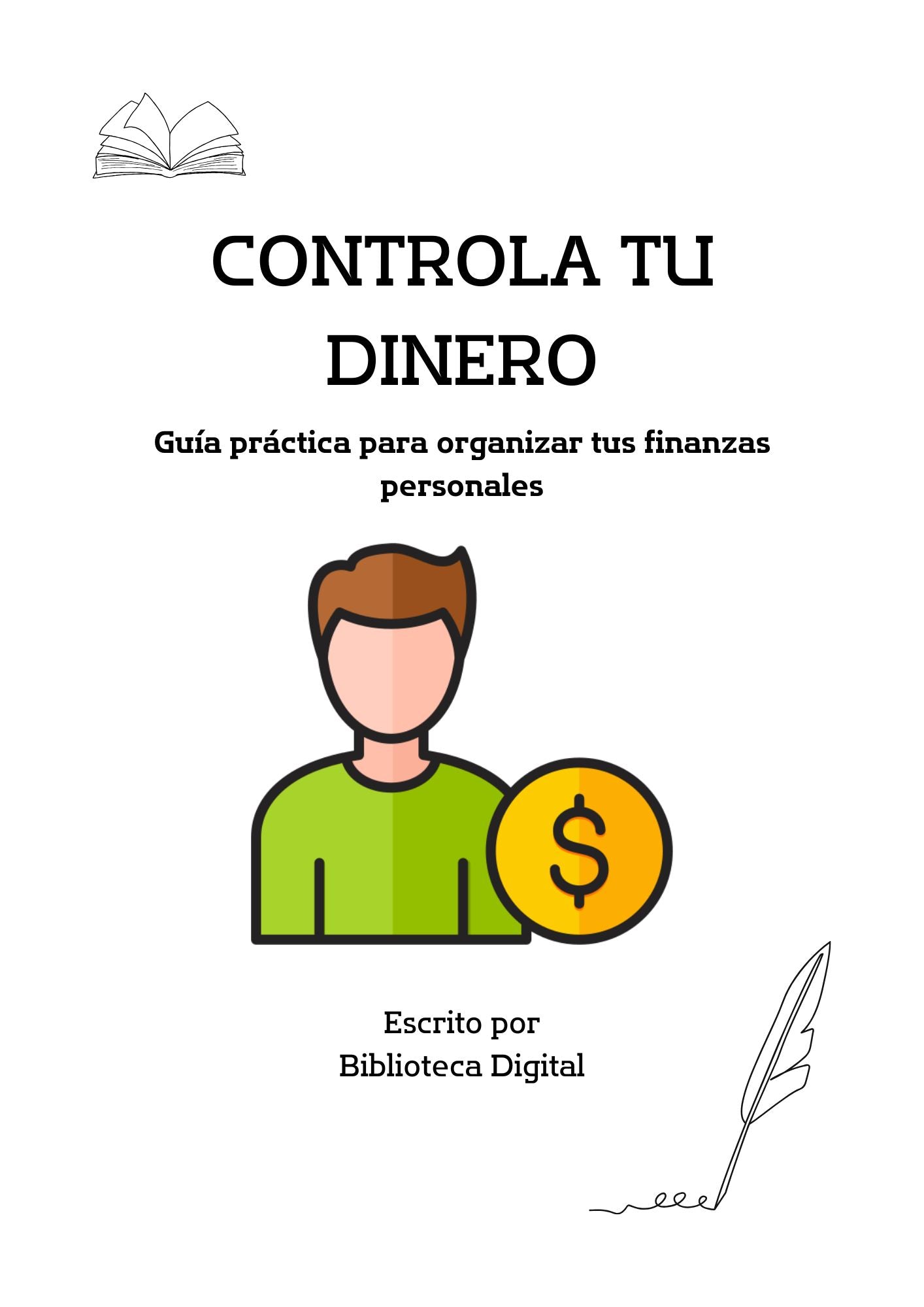 CONTROLA TU DINERO: Guía práctica para organizar tus finanzas personales